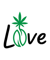 Weed Svg Bundle ,Born To Love Him, svg But First Coffee Weed svg Good Vibes svg, Peace Love Cannabis svg, 