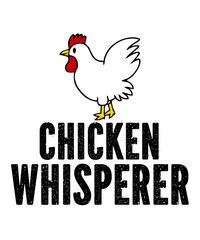 Fototapeta na wymiar Chicken Whisperer is a vector design for printing on various surfaces like t shirt, mug etc.