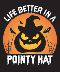 life better in a pointy hat tshirt design