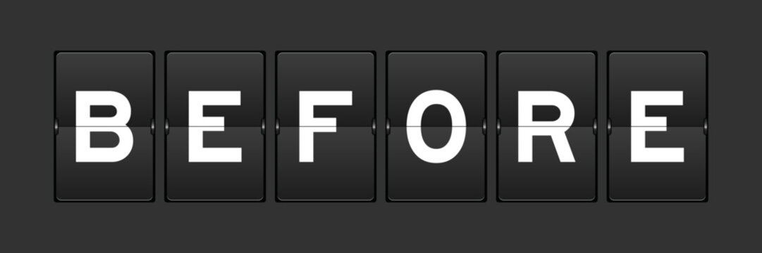 Black color analog flip board with word before on gray background