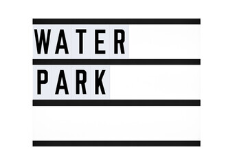 Water park sign on retro board. Summer message for outdoor fun