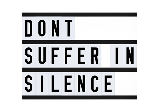 Don't suffer in silence message on retro quote board. Women's rights. Mental health saying