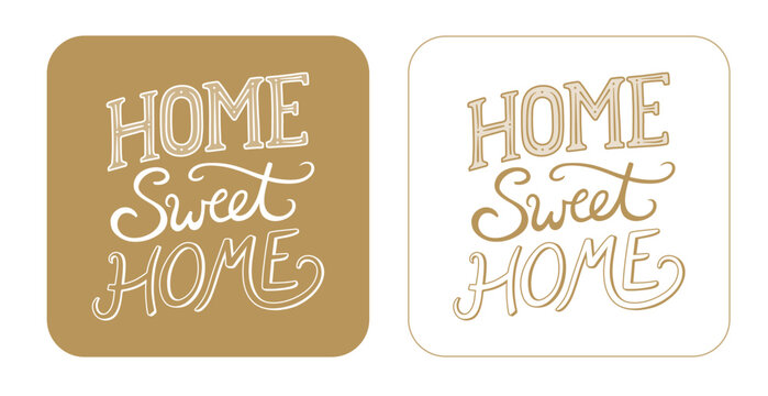 &ldquo;Home Sweet Home&rdquo; vintage hand lettering on gold and white background for square card, sticker, sign, label, badge, stamp, tag, coaster, stationery. Vector illustration.