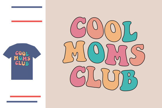  cool moms club t shirt design 