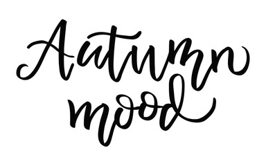 Autumn mood hand lettering phrase vector illustration