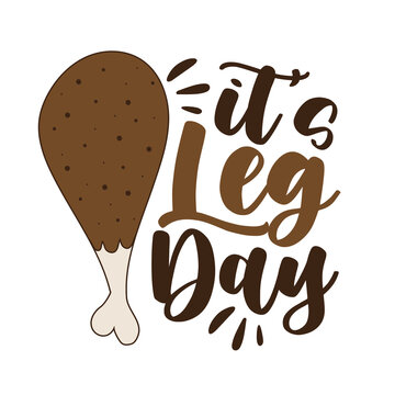 Leg Day Leg Day