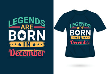 Legends are born in  December inspirational trendy motivational typography design for t shirt print