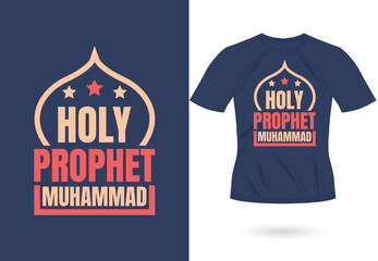 Holy prophet muhammad inspirational trendy motivational typography design for t shirt print