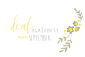 Deaf awareness month september handwritten calligraphy. Vector card template.