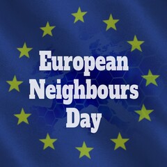 Composition of european neighbours day text over european union flag and map of europe
