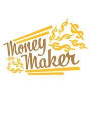 Selfmade Money Maker Dollar
