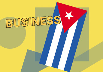 Cuba business.  Havana  Cuba commerce concept. Flag on colorful