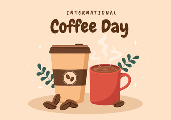 International Coffee Day on 1st October Hand Drawn Cartoon Flat Illustration with Cacao Beans and a Glass of Hot Drink Design