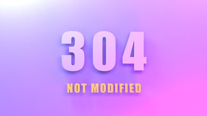 HTTP Error 304 Not Modified. 3d render illustration.