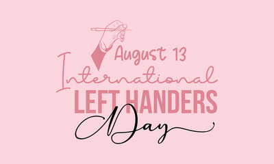 International Left handers Day calligraphic banner design on pink background. Script lettering banner, poster, card concept idea. Shiny awareness vector template.