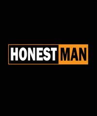 Honest Man t shirt design 