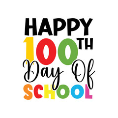 Happy 100th day of school svg