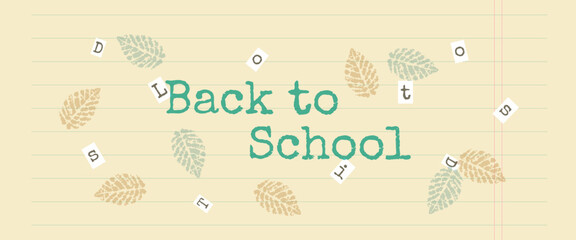 Welcome back to school banner vintage collage, leaf, leaf print, notepad sheet.