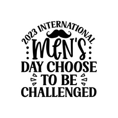 2023 international mens day choose to be challenged svg