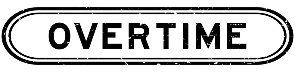 Grunge black overtime word rubber seal stamp on white background