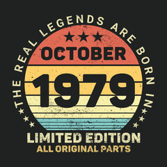 The Real Legends Are Born In October 1979, Birthday gifts for women or men, Vintage birthday shirts for wives or husbands, anniversary T-shirts for sisters or brother