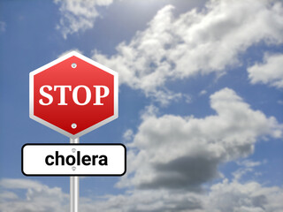 Stop Cholera sigh board on blur sky background.