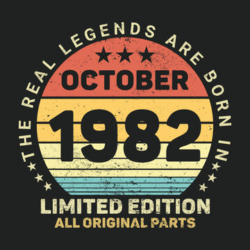 The Real Legends Are Born In October 1982, Birthday gifts for women or men, Vintage birthday shirts for wives or husbands, anniversary T-shirts for sisters or brother