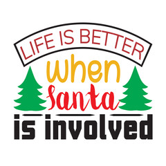  This is an instant download cutting file compatible with many 
different cutting software 
Possible to Uses for men, women, kids, baby or Birthday girl-Life is better when santa is involved-