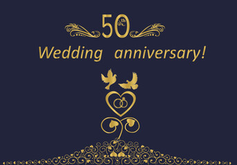 50th wedding anniversary card for congratulations and writing text. Golden wedding anniversary. Wedding invitation on a blue background. Doves and hearts. Vector illustration