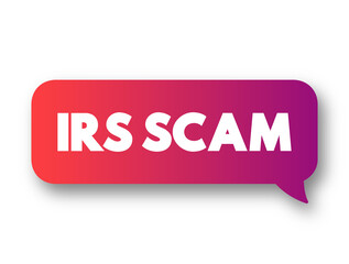 IRS Scam text message bubble, concept background