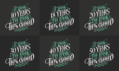 Fototapeta na wymiar Happy Birthday design set. Best Birthday Typography quote design bundle. It took 10, 18, 20, 30, 40, 50 years to look this good