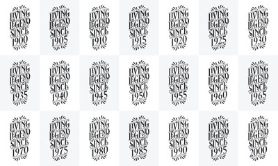 Retro Vintage Beautiful lettering Birthday design bundle. Living legend since 1900, 1905, 1910, 1915, 1920, 1925, 1930, 1935, 1940, 1945, 1950, 1955, 1960, 1965, 1970, 1975, 1980, 1985 1990, 1995