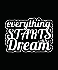 Quote motivation typography t-shirt for print. typographic lettering vertical design template