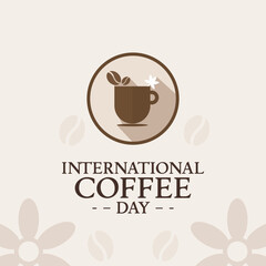 Symbol International coffee day, with coffee and cups in circles suitable for logos, posters, greeting cards, promotions.