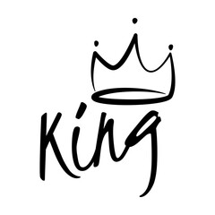 Hand drawn crown. Calligraphic lettering, text King. Can be used for graffiti, typographic templates, greeting cards design