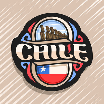 Vector logo for Chile country, fridge magnet with chilean state flag, original brush typeface for word chile and national chilean symbol - stone moai statues on Easter island on cloudy sky background