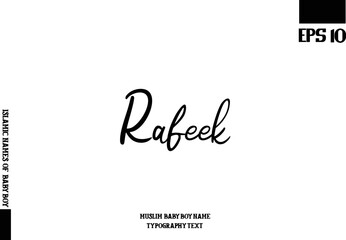 Rafeek Male Islamic Name Bold Calligraphy Text
