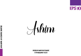 Ashim  Muslim Men's Name Stylish Calligraphy Text