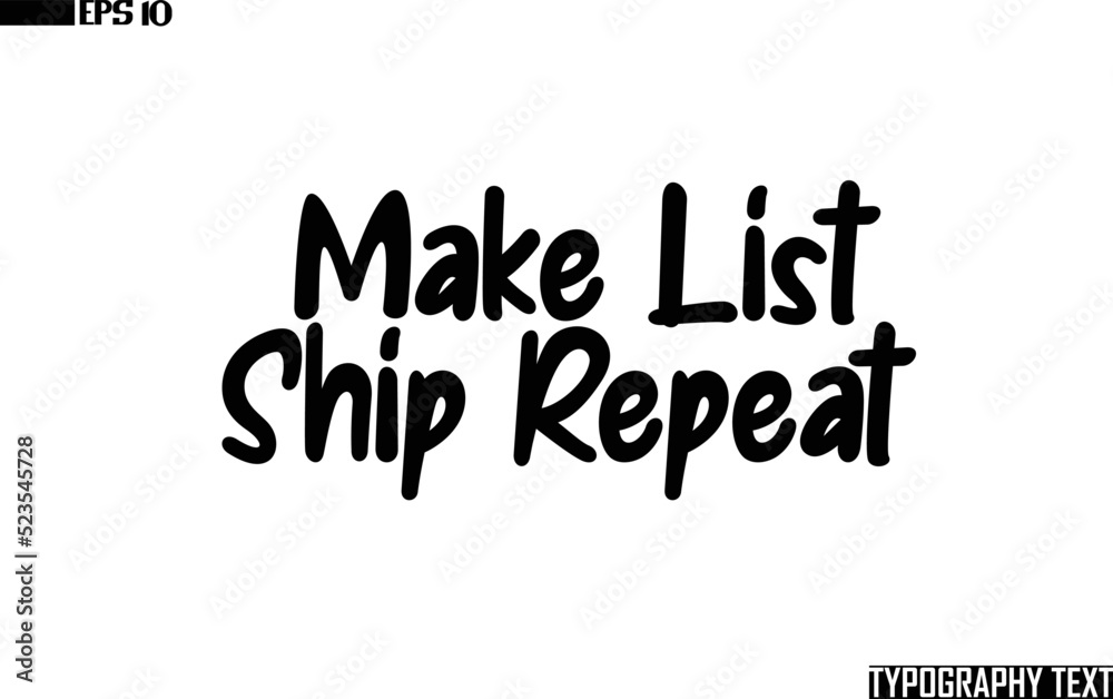 Poster make list ship repeat saying idiom text typography