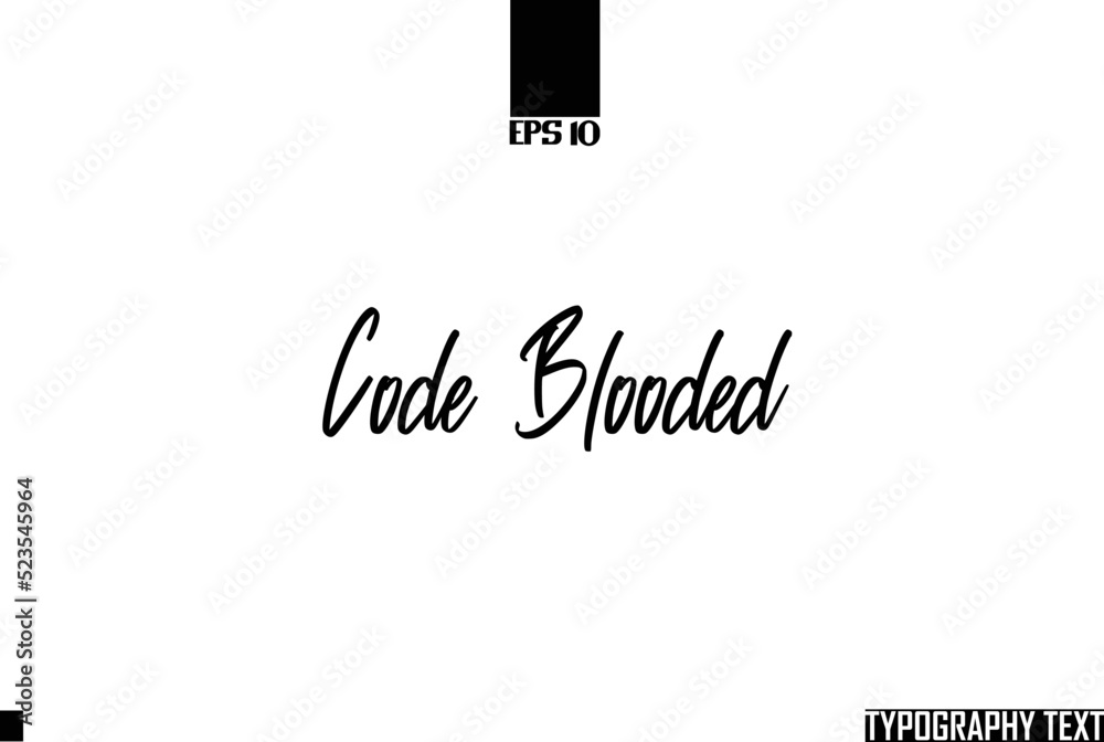 Poster code blooded saying idiom text typography