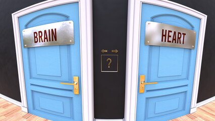 Brain or Heart - a choice. Two options to choose from represented by doors leading to different outcomes. Symbolizes decision to pick up either Brain or Heart.,3d illustration