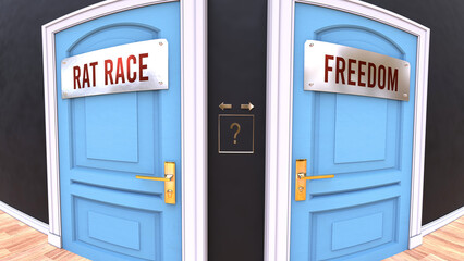 Rat race or Freedom - a choice. Two options to choose from represented by doors leading to different outcomes. Symbolizes decision to pick up either Rat race or Freedom.,3d illustration