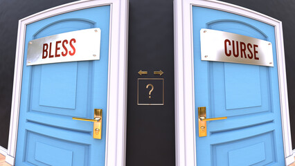 Bless or Curse - a choice. Two options to choose from represented by doors leading to different outcomes. Symbolizes decision to pick up either Bless or Curse.,3d illustration