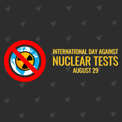 Vector illustration, International Day against Nuclear Tests. Perfect for posters, greeting cards, backgrounds and banners. ep 10