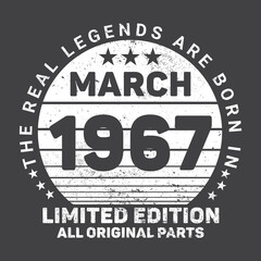 The Real Legends Are Born In March 1967, Birthday gifts for women or men, Vintage birthday shirts for wives or husbands, anniversary T-shirts for sisters or brother