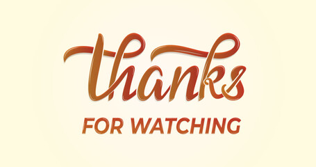 Thanks for Watching text. Vector design. Lettering of thanks for watching. Template design