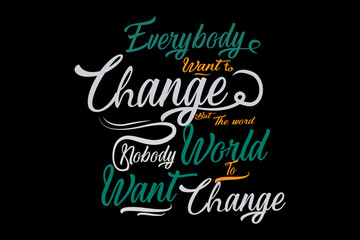 Everybody Want to Change The World But Nobody Want to Change Design Landscape