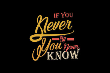 Fototapeta premium If You Never Try You Never Know Design Landscape