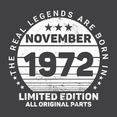 The Real Legends Are Born In November 1972, Birthday gifts for women or men, Vintage birthday shirts for wives or husbands, anniversary T-shirts for sisters or brother