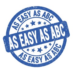 AS EASY AS ABC text written on blue round stamp sign.